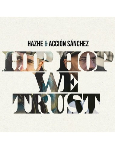 CD HAZHE & ACCIÓN SÁNCHEZ "HIP HOP WE TRUST"