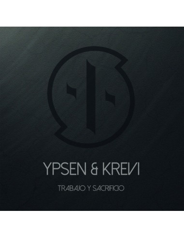 CD YPSEN & KREVI  "TRABAJO Y SACRIFICIO"